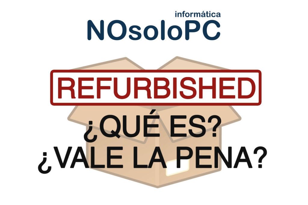 Refurbished | NO solo PC